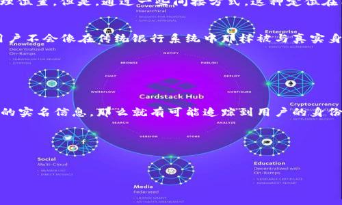 TP钱包地址本质上是一个区块链地址，用于接收和存储加密货币如以太坊（ETH）、波场(TRX)等的数字资产。由于区块链的匿名性和去中心化特性，TP钱包地址本身并不能直接被用来定位用户的物理位置。但是，通过一些间接方式，这种定位在某些情况下是可能的。例如，用户在购买数字资产时可能会使用真实的个人信息进行身份验证，或者在某些情况下，用户在交易中不小心泄露了个人信息。这就可能导致一些人试图追踪和定位用户。

为什么TP钱包地址不能被直接定位
首先，TP钱包地址是一个公开的数字身份，众多用户可以查看交易记录，但用户的实际身份信息通常是加密的，因此无法通过地址直接确定其地理位置。区块链技术的核心在于去中心化和匿名性，用户不会像在传统银行系统中那样被与真实身份直接关联。

区块链的匿名性
区块链的结构使得每个交易都可以被任何人查看，但背后的用户身份是隐藏的。TP钱包地址的匿名特性保障了用户的隐私，但也让定位变得复杂。

通过交易行为间接定位
尽管直接从TP钱包地址无法得到地理位置，但通过分析交易行为，尤其是与其他用户进行的交易，可以间接推测出某些信息。如果某个地址频繁与某个实体（比如交易所）交易，并且该实体需要用户的实名信息，那么就有可能追踪到用户的身份。

用户如何保护隐私
为了保护自己的隐私，用户应该避免在使用TP钱包时将真实身份信息和钱包地址直接关联。可以考虑使用多个钱包地址，分散资产，并在交易时保持匿名。

结论
总的来说，TP钱包地址本身难以直接定位，但用户的某些行为可能在特定情况下使其身份暴露。因此，理解区块链的工作原理及保护财务隐私的必要性是非常重要的。